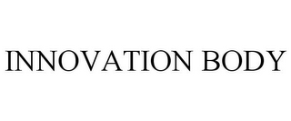 INNOVATION BODY