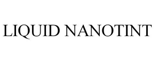 LIQUID NANOTINT