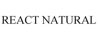 REACT NATURAL