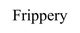 FRIPPERY