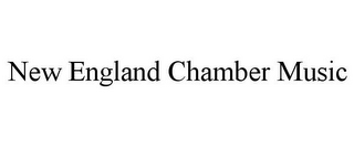 NEW ENGLAND CHAMBER MUSIC