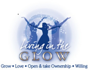 LIVING IN THE GLOW GROW LOVE OPEN & TAKE OWNERSHIP WILLING