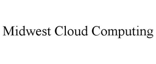 MIDWEST CLOUD COMPUTING