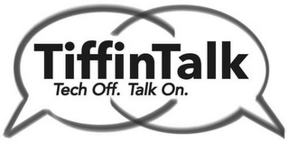 TIFFINTALK TECH OFF. TALK ON.