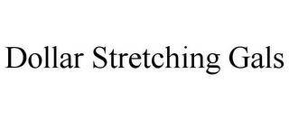 DOLLAR STRETCHING GALS