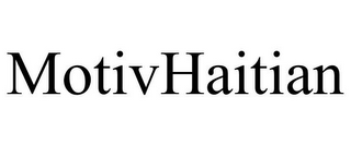 MOTIVHAITIAN