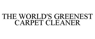 THE WORLD'S GREENEST CARPET CLEANER