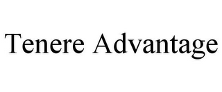 TENERE ADVANTAGE