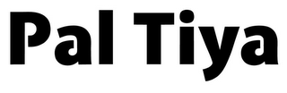 PAL TIYA