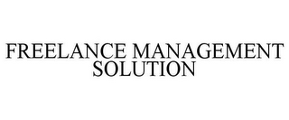 FREELANCE MANAGEMENT SOLUTION