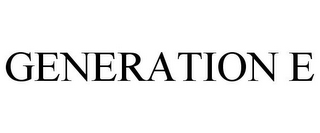 GENERATION E