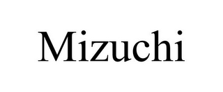 MIZUCHI