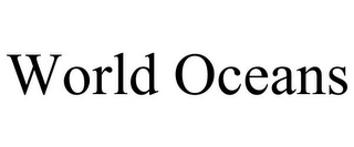 WORLD OCEANS