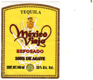 TEQUILA MEXICO VIEJO REPOSADO 100% DE AGAVE CONT. NET. 940 ML 35% ALC. VOL.