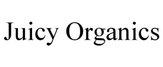 JUICY ORGANICS