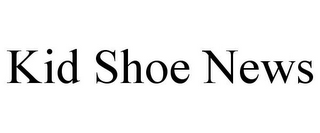 KID SHOE NEWS