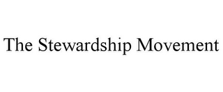 THE STEWARDSHIP MOVEMENT