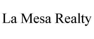 LA MESA REALTY