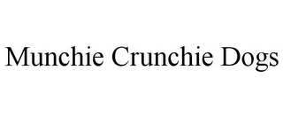 MUNCHIE CRUNCHIE DOGS