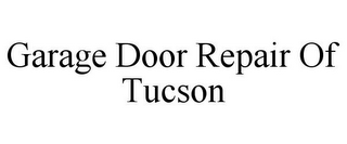 GARAGE DOOR REPAIR OF TUCSON