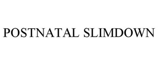 POSTNATAL SLIMDOWN