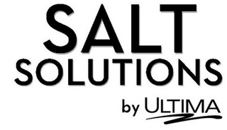 SALT SOLUTIONS BY ULTIMA