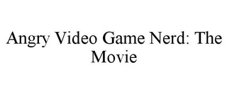 ANGRY VIDEO GAME NERD: THE MOVIE