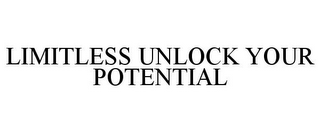 LIMITLESS UNLOCK YOUR POTENTIAL