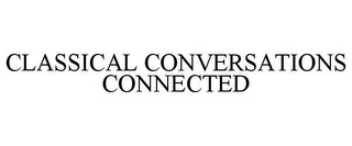 CLASSICAL CONVERSATIONS CONNECTED