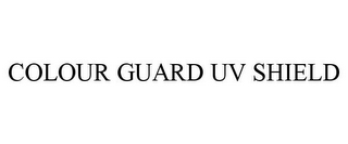 COLOUR GUARD UV SHIELD