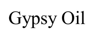 GYPSY OIL