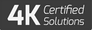 4K CERTIFIED SOLUTIONS