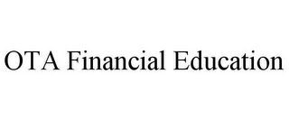 OTA FINANCIAL EDUCATION