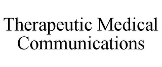 THERAPEUTIC MEDICAL COMMUNICATIONS