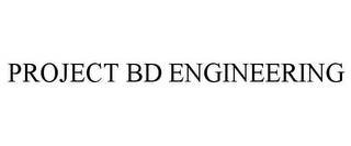 PROJECT BD ENGINEERING