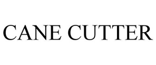 CANE CUTTER