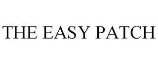 THE EASY PATCH