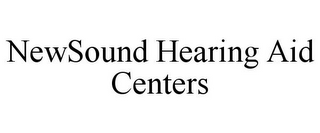 NEWSOUND HEARING AID CENTERS