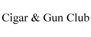 CIGAR & GUN CLUB