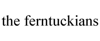 THE FERNTUCKIANS
