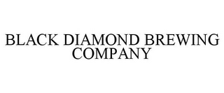 BLACK DIAMOND BREWING COMPANY