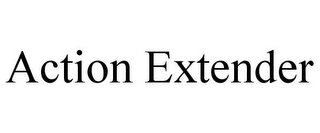 ACTION EXTENDER