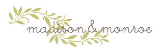 MADISON & MONROE