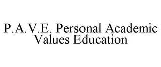 P.A.V.E. PERSONAL ACADEMIC VALUES EDUCATION