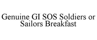 GENUINE GI SOS SOLDIERS OR SAILORS BREAKFAST