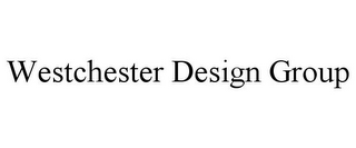 WESTCHESTER DESIGN GROUP
