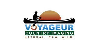 VOYAGEUR COUNTRY IMAGING NATURAL. RAW. WILD.