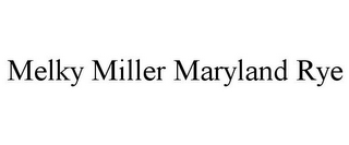 MELKY MILLER MARYLAND RYE