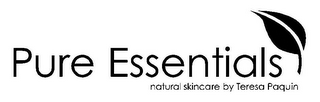 PURE ESSENTIALS NATURAL SKINCARE BY TERESA PAQUIN