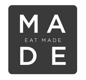 M A D E EAT MADE